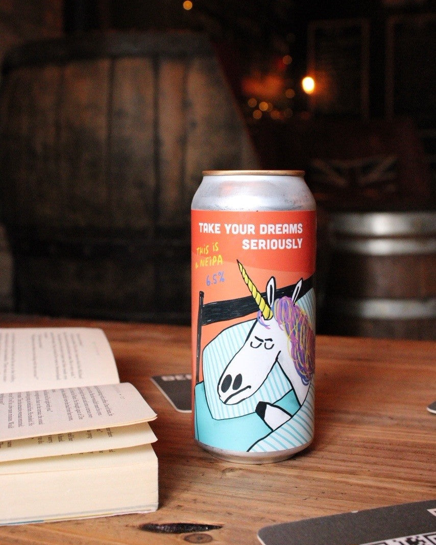 Take Your Dreams Seriously by Pretty Decent Beer Co